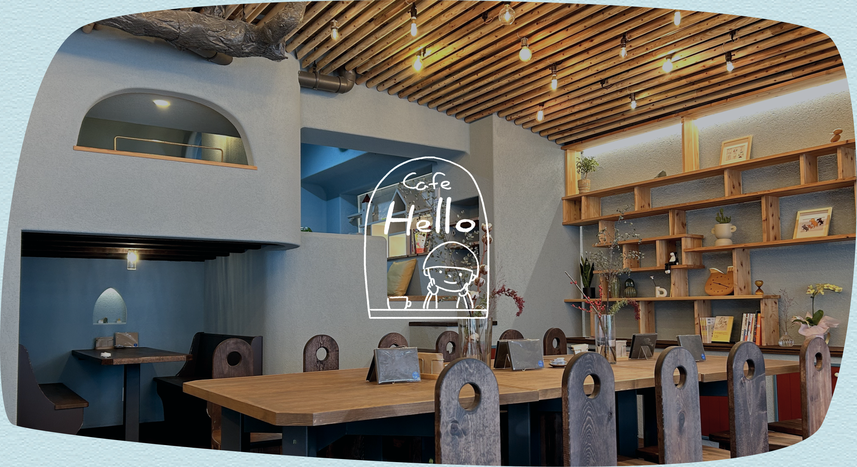 Cafe Hello Open: 9:30-18:00(L.O.17:30) Close: 火曜日 最新情報はInstagramから