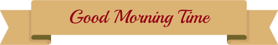 good morning time